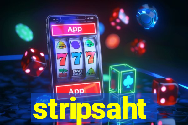 stripsaht