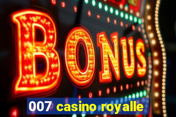 007 casino royalle