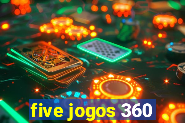 five jogos 360