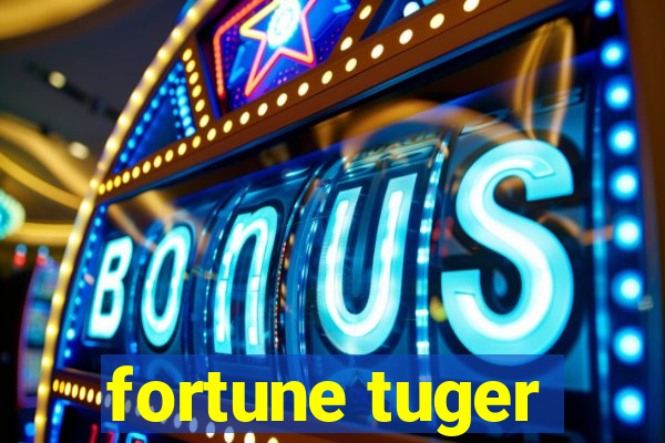 fortune tuger