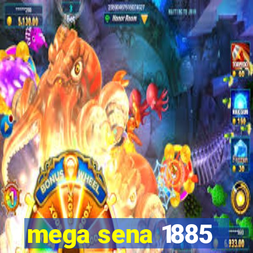 mega sena 1885