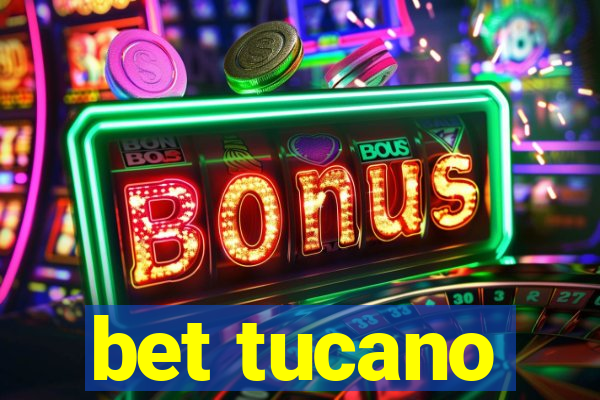 bet tucano