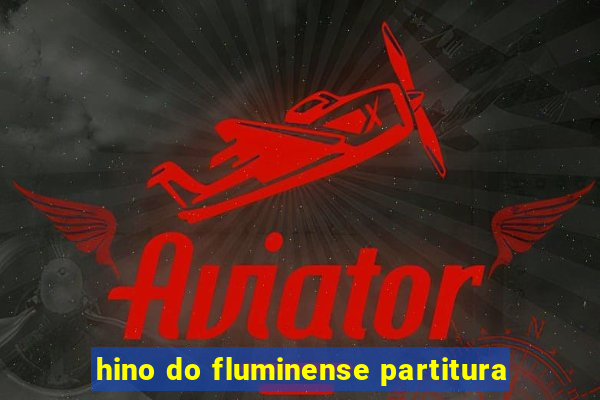 hino do fluminense partitura