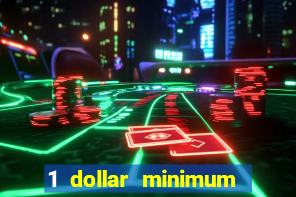 1 dollar minimum deposit casino canada