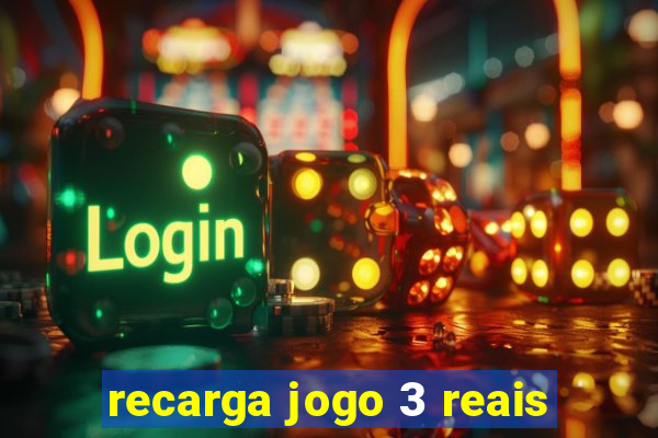 recarga jogo 3 reais