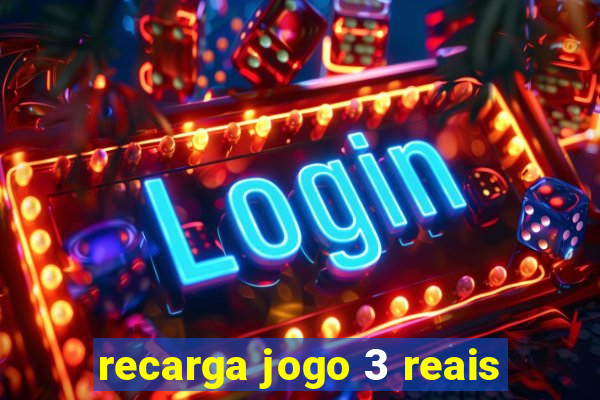 recarga jogo 3 reais