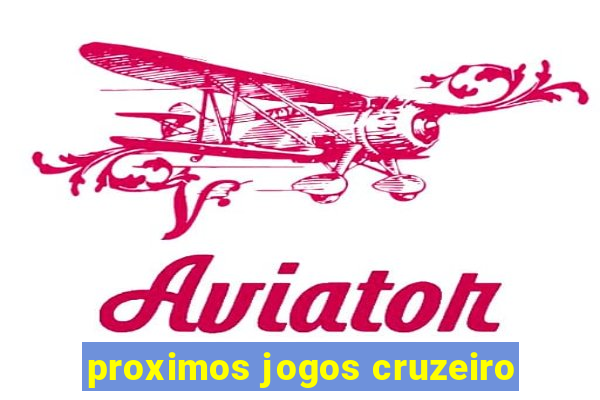 proximos jogos cruzeiro