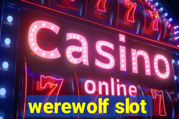 werewolf slot