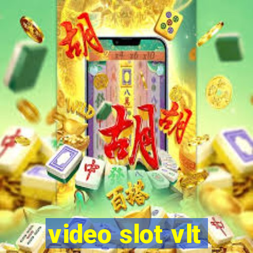 video slot vlt