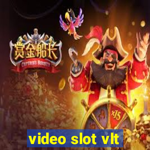 video slot vlt