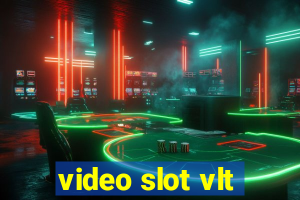 video slot vlt