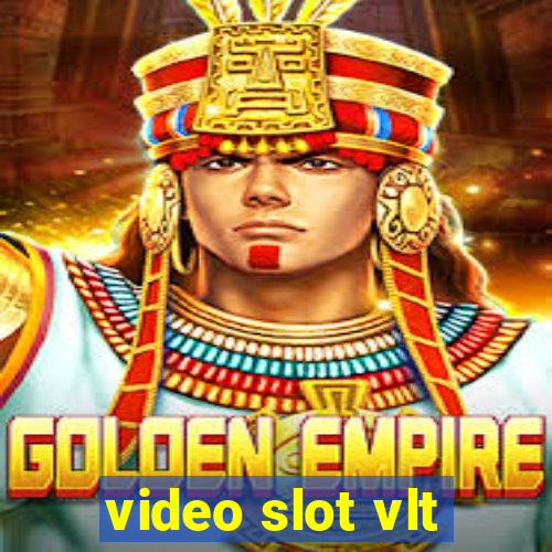 video slot vlt