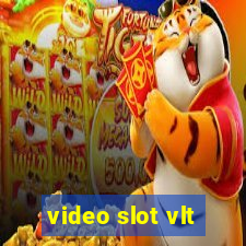 video slot vlt