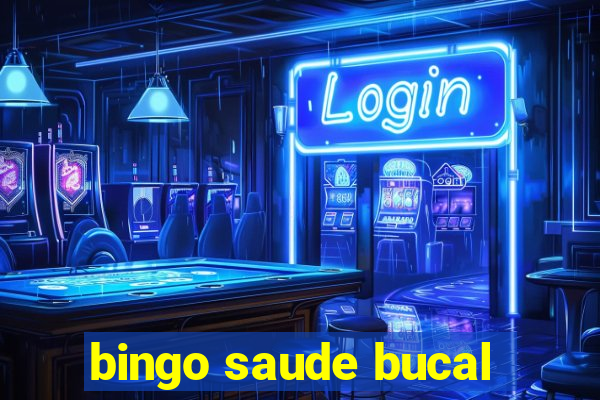 bingo saude bucal