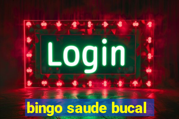 bingo saude bucal