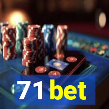 71 bet