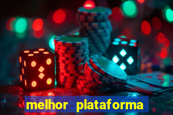 melhor plataforma para slots