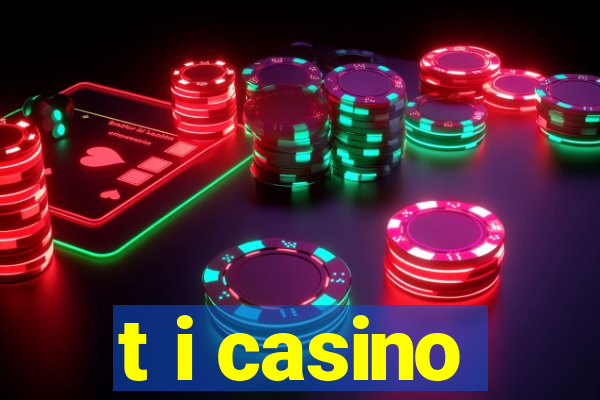 t i casino