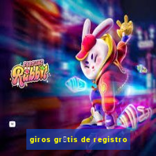 giros gr谩tis de registro