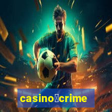 casino茅crime