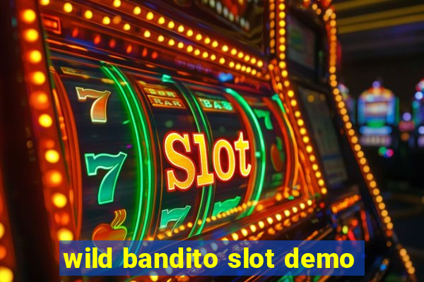 wild bandito slot demo