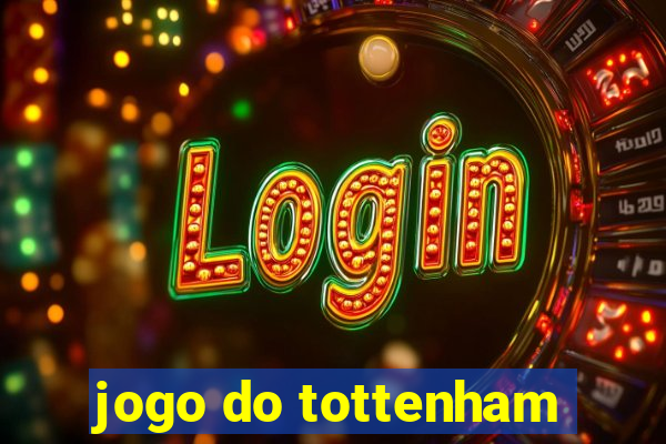 jogo do tottenham