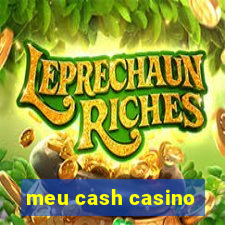 meu cash casino