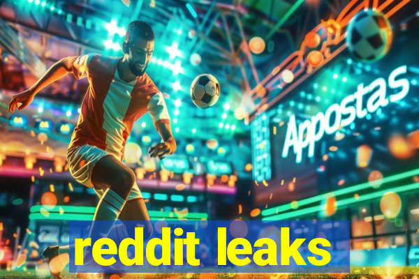 reddit leaks