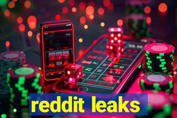 reddit leaks