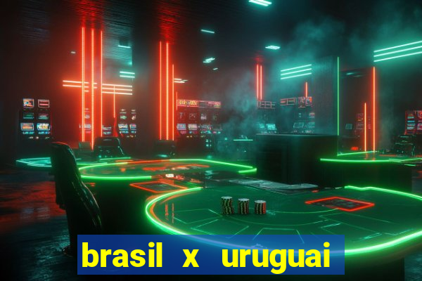 brasil x uruguai ao vivo multicanais