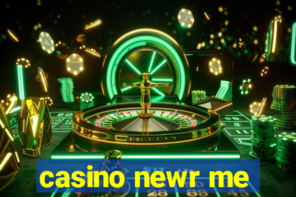 casino newr me