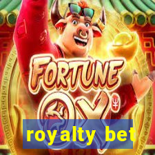 royalty bet