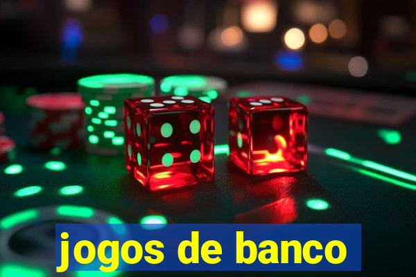 jogos de banco