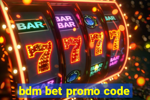 bdm bet promo code