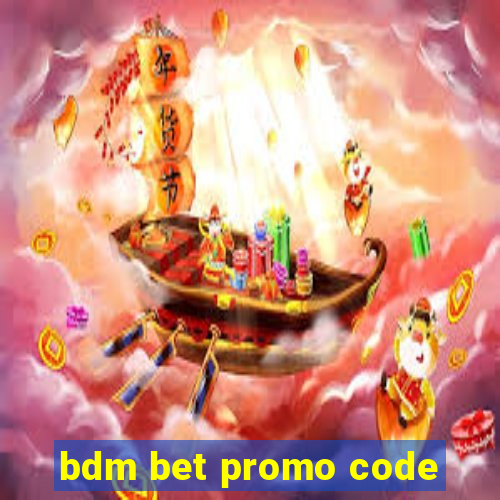 bdm bet promo code