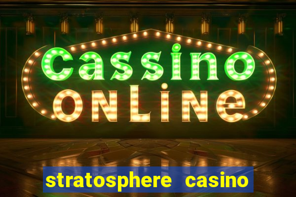 stratosphere casino and hotel