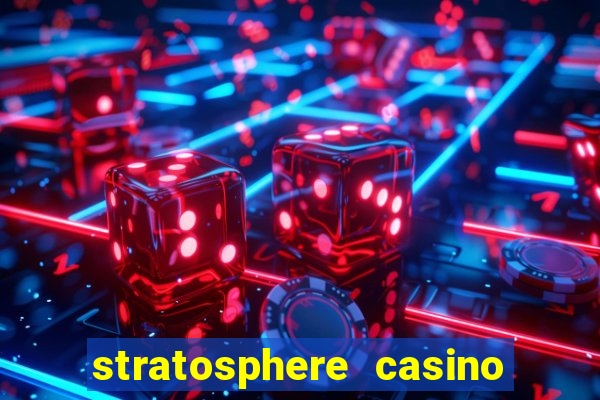 stratosphere casino and hotel