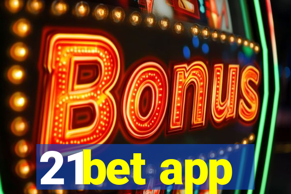 21bet app