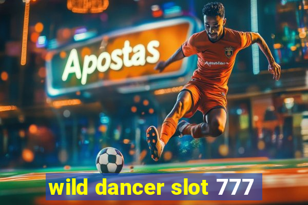 wild dancer slot 777