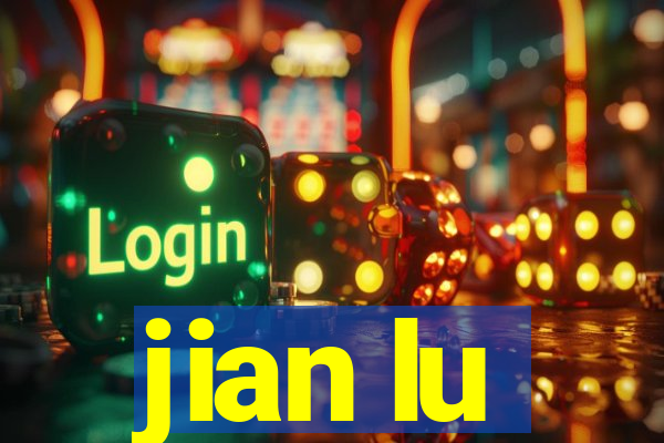 jian lu