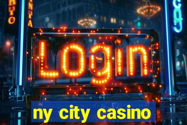 ny city casino