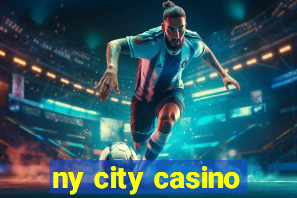 ny city casino