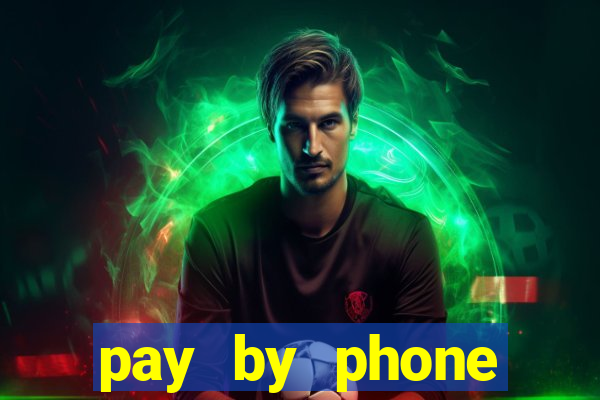 pay by phone casino sites