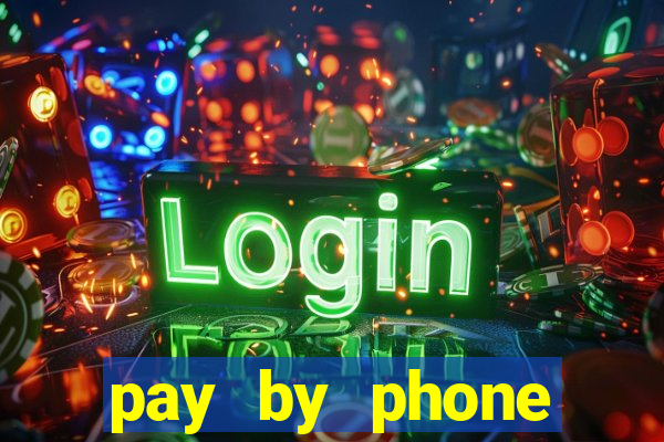 pay by phone casino sites