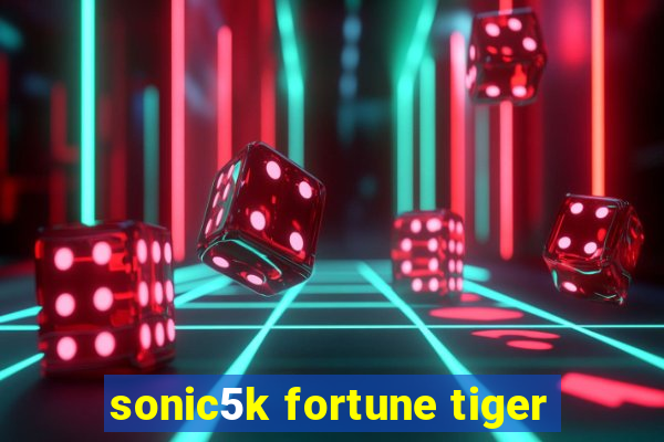 sonic5k fortune tiger