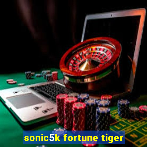 sonic5k fortune tiger