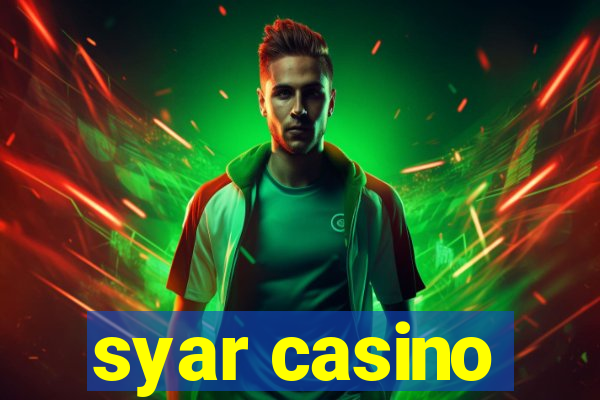 syar casino