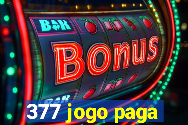 377 jogo paga