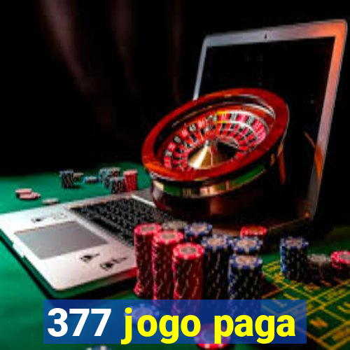 377 jogo paga