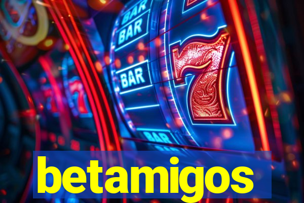 betamigos